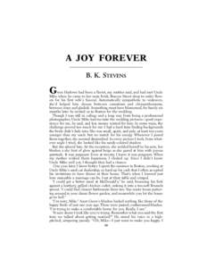 A JOY FOREVER B. K. STEVENS G  wen Harlowe had been a florist, my mother said, and had met Uncle