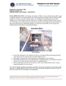 Fatality #45 - November 5, 2006 Electrical - Surface - AZ Peabody Western Coal Company – Kayenta Mine COAL MINE FATALITY - On Sunday, November 5, 2006, a 52-year old electrician with 21 years of mining experience was f