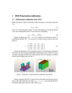 1  HMI Polarization calibration. 1.1 Polarization Calibration Unit: PCU. HMI will measure a linear combination of the solar Stokes vector in the following