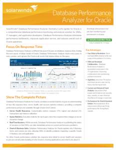 Database Performance Analyzer for Oracle SolarWinds® Database Performance Analyzer (formerly Confio Ignite) for Oracle is a comprehensive database performance monitoring and analysis solution for DBAs, IT managers, and 