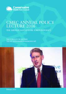 Middle East Council  CMEC ANNUAL POLICY LECTURE 2016 THE MIDDLE EAST AND UK FOREIGN POLICY