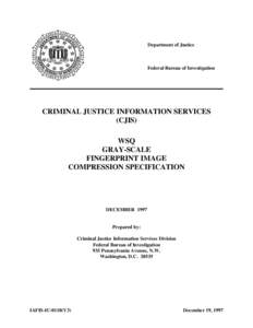 Department of Justice  Federal Bureau of Investigation CRIMINAL JUSTICE INFORMATION SERVICES (CJIS)