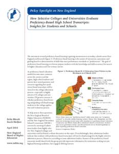 Policy Spotlight on New England How Selective Colleges and Universities Evaluate Proficiency-Based High School Transcripts: Insights for Students and Schools  The movement toward proficiency-based learning is gaining mom