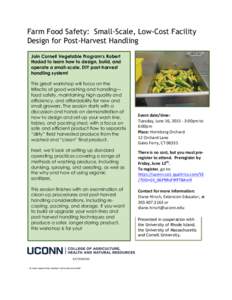 Farm Food Safety: Small-Scale, Low-Cost Facility Design for Post-Harvest Handling Join Cornell Vegetable Program’s Robert Hadad to learn how to design, build, and operate a small-scale, DIY post-harvest handling system