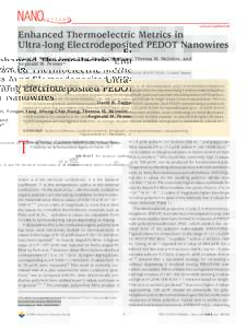 pubs.acs.org/NanoLett  Enhanced Thermoelectric Metrics in Ultra-long Electrodeposited PEDOT Nanowires David K. Taggart, Yongan Yang, Sheng-Chin Kung, Theresa M. McIntire, and Reginald M. Penner*