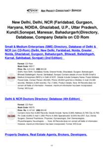 New Delhi, Delhi, NCR (Faridabad, Gurgaon, Haryana, NOIDA, Ghaziabad, U.P., Uttar Pradesh, Kundli,Sonepat, Manesar, Bahadurgarh)Directory, Database, Company Details on CD Rom Small & Medium Enterprises (SME) Directory, D