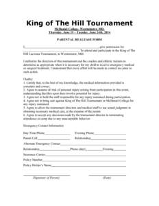 King of The Hill Tournament McDaniel College- Westminster, MD. Thursday, June 19 – Tuesday, June 24th, 2014 PARENTAL REALEASE FORM I,