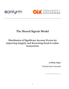 The Shared Signals Model Distribution of Significant Account Events for improving integrity and decreasing fraud in online transactions  A White Paper