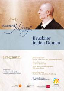 Bruckner in den Domen Programm Maurice Duruﬂé Quatre motets sur des thèmes grégoriens