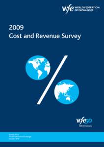 2009 Cost and Revenue Survey Romain Devai World Federation of Exchanges October 2010