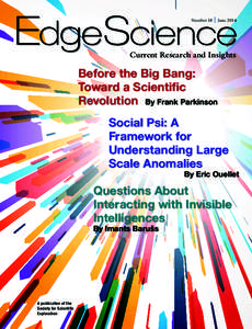 Edge Science Number 18    June 2014 Current Research and Insights  Before the Big Bang: