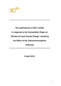 The submissions of CSL Limited in response to the Consultation Paper on “Review of Local Access Charge” Issued by the Office of the Telecommunications Authority