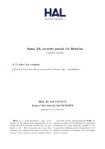 Some ZK security proofs for Belenios Pierrick Gaudry To cite this version: Pierrick Gaudry. Some ZK security proofs for Belenios. 2017. <hal>