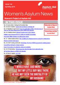 ISSUE 130 April/May 2015 Pp. 2-5 Lead article: Closing the Protection Gap Pp. 5-6 Sector Update: Asylum Aid contributes to Beijing+20 Pp. 6-7 Significant Legal Issues: R (on the application of BA) v The Secretary of