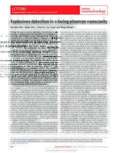 LETTERS PUBLISHED ONLINE: 20 JULY 2014 | DOI: NNANOExplosives detection in a lasing plasmon nanocavity Ren-Min Ma1†, Sadao Ota1†, Yimin Li1, Sui Yang1 and Xiang Zhang1,2 * Perhaps the most successfu