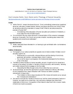 Christian Podcast Study Guide Series Isabella Blanchard | Center for the Ministry of Teaching | Virginia Theological Seminary www.vts.edu/cmt/published/podcasts God Complex Radio: God, Desire and a Theology of Human Sexu