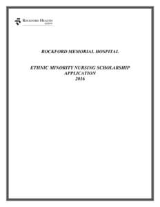 ROCKFORD MEMORIAL HOSPITAL  ETHNIC MINORITY NURSING SCHOLARSHIP APPLICATION 2016