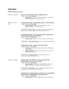 Schedule Friday, January 30, 2015 9:00 am – 9:45 am Issues at the Intersection of Science, Religion, and Law Eidman Courtroom (TNH 2.306)