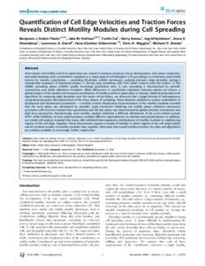 Quantification of Cell Edge Velocities and Traction Forces Reveals Distinct Motility Modules during Cell Spreading Benjamin J. Dubin-Thaler1,2.*, Jake M. Hofman3,4., Yunfei Cai1, Harry Xenias1, Ingrid Spielman1, Anna V. 