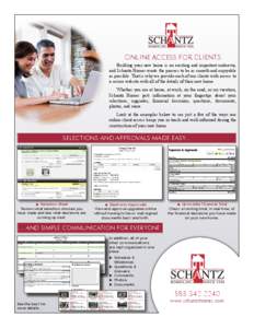 ONLINE ACCESS FOR CLIENTS Building your new home is an exciting and important endeavor, and Schantz Homes wants the process to be as smooth and enjoyable