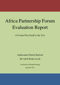 Africa Partnership Forum Evaluation Report A Forum Puts Itself to the Test Ambassador Patrick Hayford Mr Adolf Kloke-Lesch