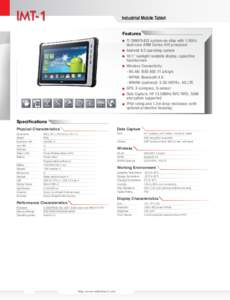 IMT-1  Industrial Mobile Tablet Features 	 TI OMAP5432 system-on-chip with 1.5GHz dual-core ARM Cortex A15 processor