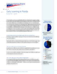 Early Learning in Florida By Jessica Troe JulyFlorida families need access to affordable child care and preschool to support working