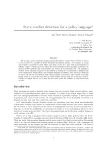 Static conflict detection for a policy language∗ Alix Trieu1 , Robert Dockins2 , Andrew Tolmach3 1: ENS Rennes,  2: Galois, Inc. 
