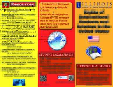 Resources U.S. Immigration & Customs Enforcement www.ice.gov Student and Exchange Visitor Information System (SEVIS)