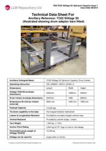 TDS/TC02 Stillage S3 Optimum Capacity Issue 1 Issue Date[removed]Technical Data Sheet For Ancillary Reference: TC02 Stillage S3 (illustrated showing drum adaptor bars fitted)