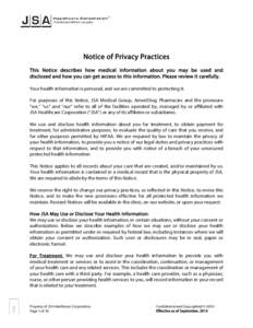 Notice of Privacy Practices This Notice describes how medical information about you may be used and disclosed and how you can get access to this information. Please review it carefully. Your health information is persona