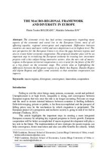 THE MACRO-REGIONAL FRAMEWORK AND DIVERSITY IN EUROPE Florin Teodor BOLDEANU, Madalin Sebastian ION Abstract: The economic crisis has had serious consequences regarding many aspects of the economic and social liv