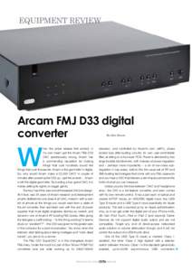 Equipment Review  Arcam FMJ D33 digital converter By Alan Sircom