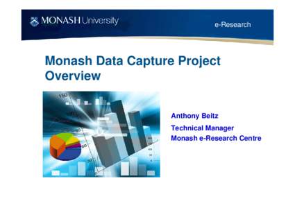 Monash Data Capture Project Overview