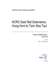 Kowloon-Canton Railway Corporation  KCRC East Rail Extensions Hung Hom to Tsim Sha Tsui Monthly EM&A Report – May 2003