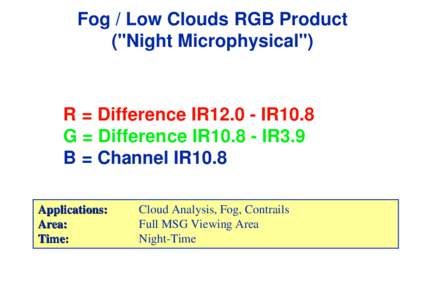 Fog / Low Clouds RGB Product (