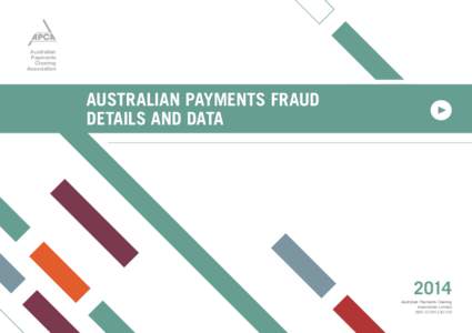 Australian Payments Clearing Association  AUSTRALIAN PAYMENTS FRAUD