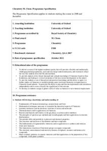 Chemistry M. Chem. Programme Specification The Programme Specification applies to students starting the course in 2009 and thereafter. 1. Awarding Institution  University of Oxford
