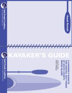 Kayak Rentals  Salt Ponds Coalition www.saltpondscoalition.org  KAYAKER’S GUIDE