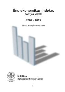 Ēnu ekonomikas indekss Baltijas valstīs 2009 – 2013 Tālis J. Putniņš & Arnis Sauka  SSE Riga