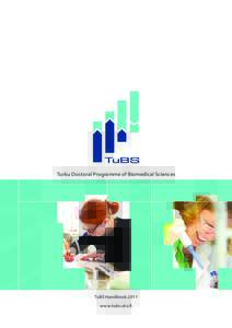Turku Doctoral Programme of Biomedical Sciences  TuBS Handbook 2011 www.tubs.utu.fi  Administration