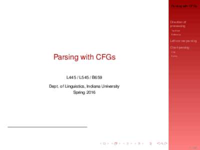 Parsing with CFGs  Direction of processing Top-down Bottom-up