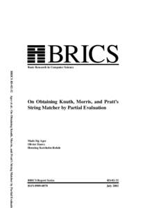 BRICS  Basic Research in Computer Science BRICS RSAger et al.: On Obtaining Knuth, Morris, and Pratt’s String Matcher by Partial Evaluatio  On Obtaining Knuth, Morris, and Pratt’s