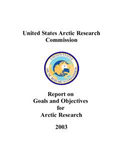 C:�TIC�orts�ls   ReportsUnited States Arctic ResearchCommissionReport on Goals and.wpd