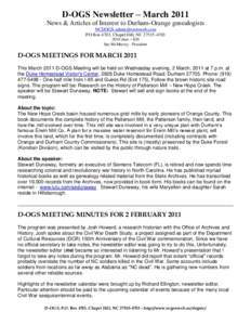 D-OGS Newsletter – March 2011 News & Articles of Interest to Durham-Orange genealogists  PO Box 4703, Chapel Hill, NCdues – $20 Sue McMurray - President