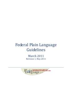 Federal Plain Language Guidelines March 2011 Revision 1, May 2011