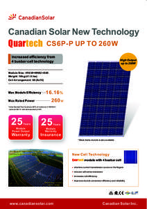 Canadian Solar New Technology Quartech CS6P-P UP TO 260W Increased efficiency from 4 busbar cell technology  High Output