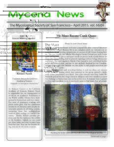 The Mycological Society of San Francisco • April 2015, vol. 66:08 April 21 General Meeting Speaker 