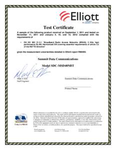 Test Certificate A sample of the following product received on September 1, 2011 and tested on November 11, 2011 and January 4, 10, and 12, 2012 complied with the requirements of 