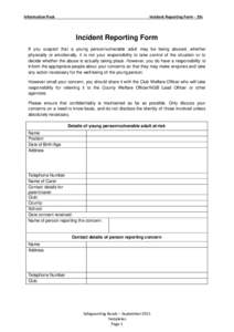 Information Pack  Incident Reporting Form - 19c Incident Reporting Form If you suspect that a young person/vulnerable adult may be being abused, whether